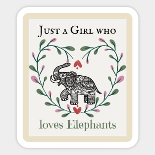 Just a Girl who Loves Elephants Sticker